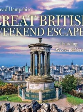 预订Great British Weekend Escapes:70 Enticing Weekend Getaways