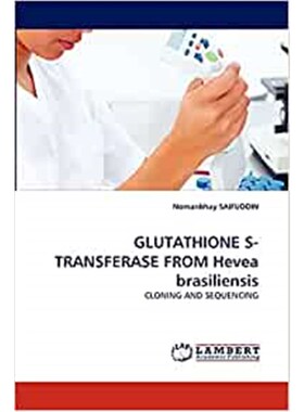 按需印刷不退不换GLUTATHIONE S-TRANSFERASE FROM Hevea brasiliensis[9783843378055]