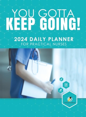 按需印刷You Gotta Keep Going! 2024 Daily Planner for Practical Nurses[9781541967083]
