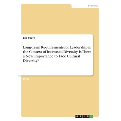 预订Long-Term Requirements for Leadership in the Context of Increased Diversity. Is There a New Importan