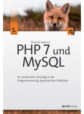 预订【德语】 PHP 7 und MySQL:Ihr praktischer Einstieg in die Programmierung dynamische