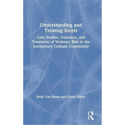 按需印刷 Understanding and Treating Incels:Case Studies, Gui