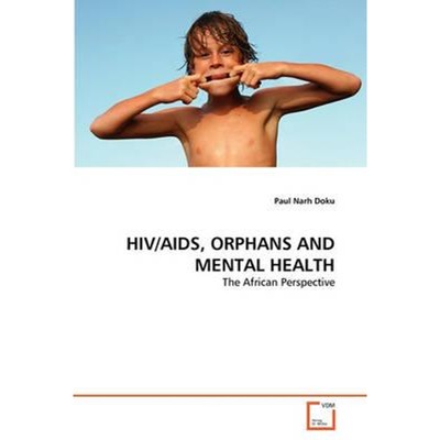 按需印刷HIV/AIDS, ORPHANS AND MENTAL HEALTH[9783639340167]