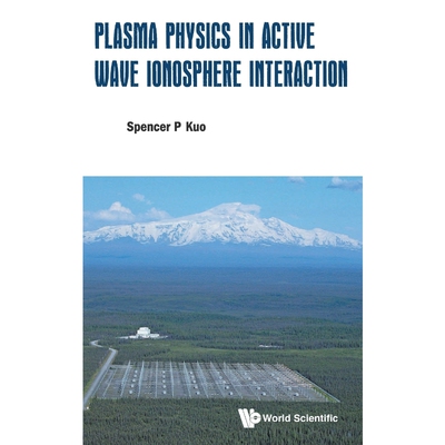 按需印刷不退不换Plasma Physics in Active Wave Ionosphere Interaction[9789813232129]