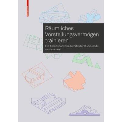 预订【德语】 Räumliches Vorstellungsvermögen trainieren:Ein Arbeitsbuch für Architekturstudierende