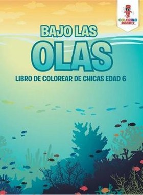 按需印刷Bajo Las Olas:Libro De Colorear De Chicas Edad 6[9780228212539]