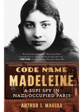 预订Code Name Madeleine:A Sufi Spy in Nazi-Occupied Paris