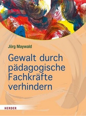 预订【德语】Gewalt durch padagogische Fachkrafte verhindern[9783451383199]