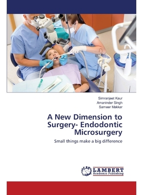 按需印刷A New Dimension to Surgery- Endodontic Microsurgery[9783659398179]