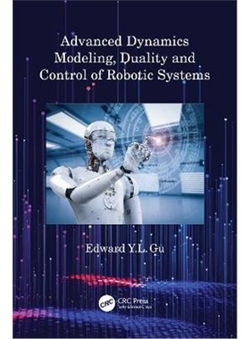 按需印刷Advanced Dynamics Modeling, Duality and Control of Robotic Systems[9780367653712]