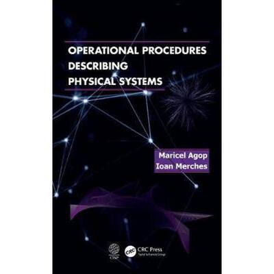 按需印刷不退不换Operational Procedures Describing Physical Systems[9780367024406]