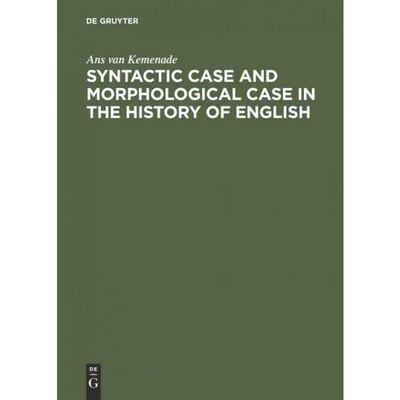 按需印刷DGYT Syntactic Case and Morphological Case in the History of English[9783110133103]