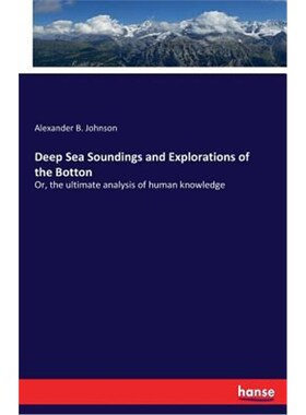 按需印刷不退不换Deep Sea Soundings and Explorations of the Botton[9783337248536]