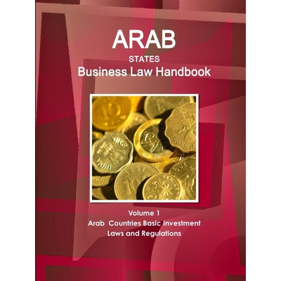 按需印刷不退不换Arab States Business Law Handbook Volume 1 Arab Countries Investment Laws and Regulations[9781433001741]