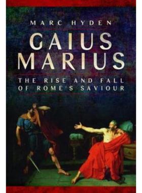 预订Gaius Marius:The Rise and Fall of Rome's Saviour