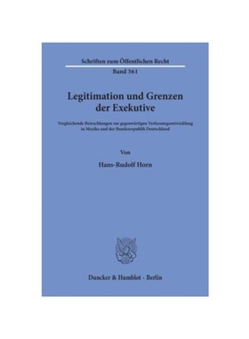 预订【德语】Legitimation und Grenzen der Exekutive.:Vergleichende Betrachtungen zur gegenw?rtigen Verfassungsentwicklung