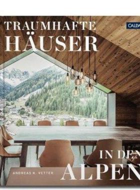 预订【德语】 Traumhafte Häuser in den Alpen: