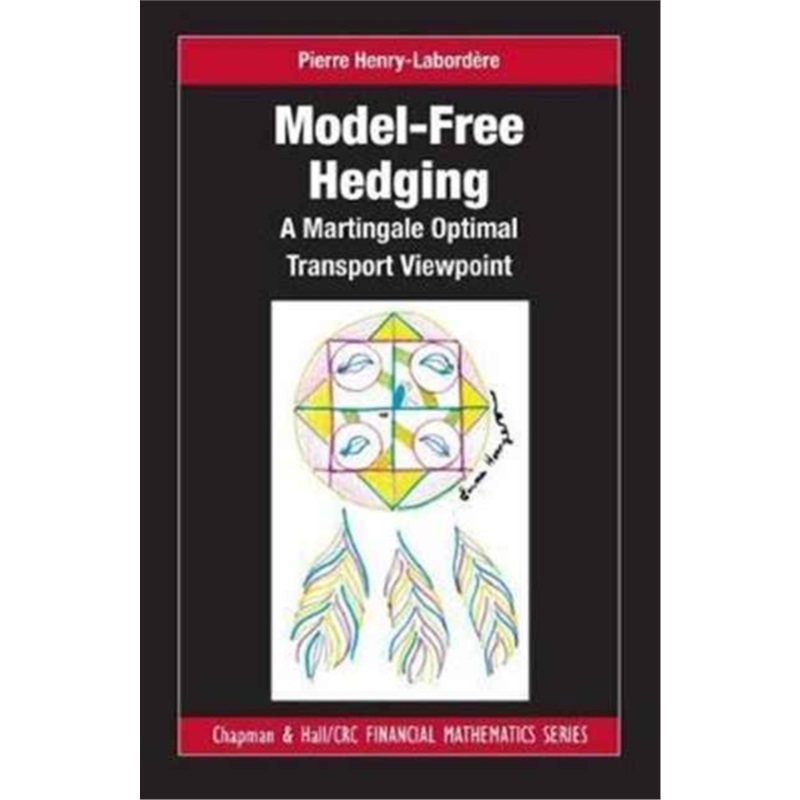 预订不退不换Model-free Hedging:A Martingale Optimal Transport Viewpoint[9781138062238]