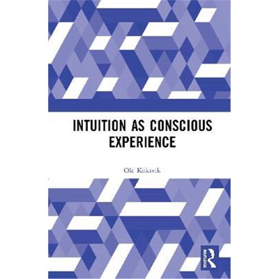 按需印刷不退不换Intuition as Conscious Experience[9781138629141]