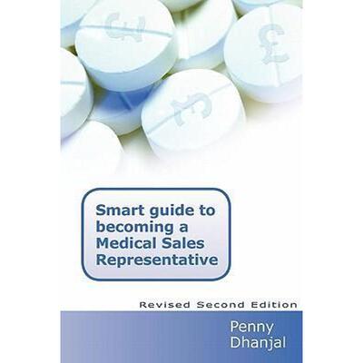 按需印刷不退不换Smart Guide to Becoming a Medical Sales Representative[9781845494469]
