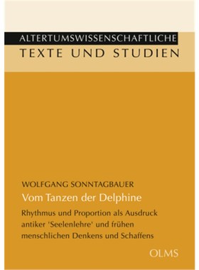 预订【德语】Vom Tanzen der Delphine:Rhythmus und Proportion als Ausdruck antiker 'Seelenleh