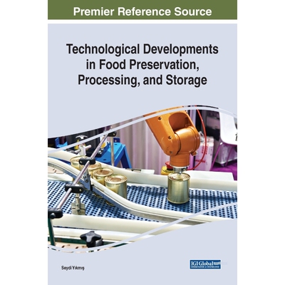 按需印刷不退不换Technological Developments in Food Preservation, Processing, and Storage[9781799819240]