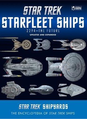 预订Star Trek Shipyards Star Trek Starships: 2294 to the Future:The Encyclopedia of Starfleet Ships