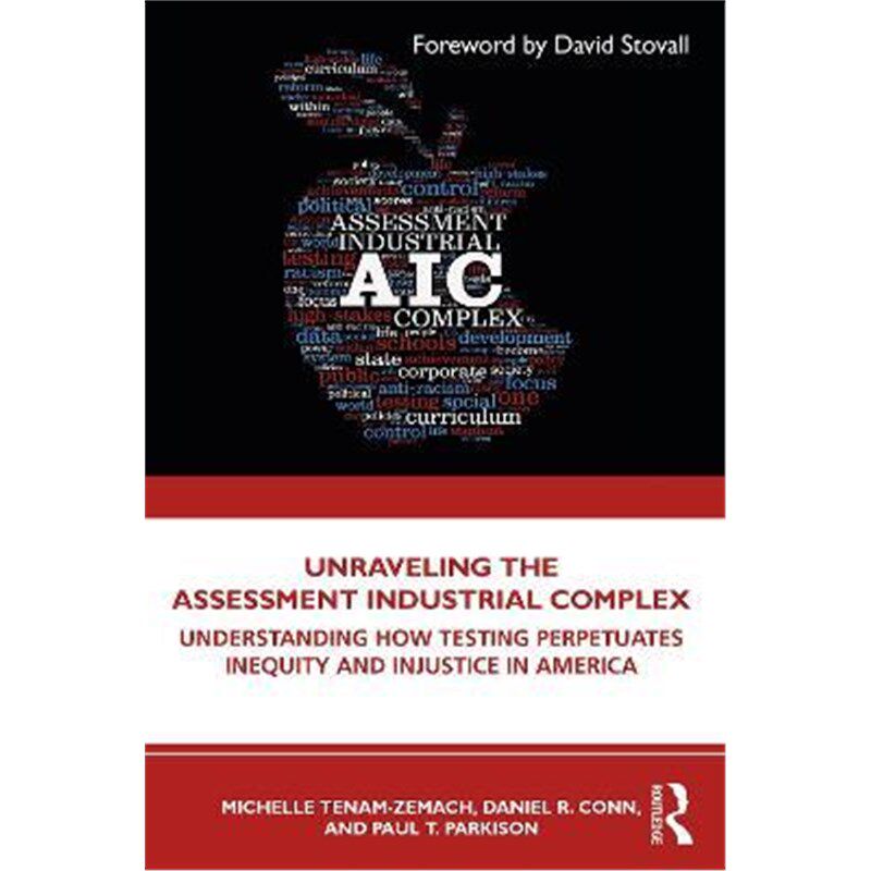 按需印刷不退不换 Unraveling the Assessment Industrial Complex:Unders