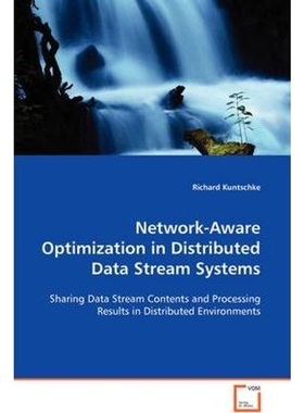 按需印刷Network-Aware Optimization in Distributed Data Stream Systems[9783639102628]