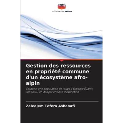 按需印刷Gestion des ressources en propriété commune d un écosystème afro-alpin[9786205858318]