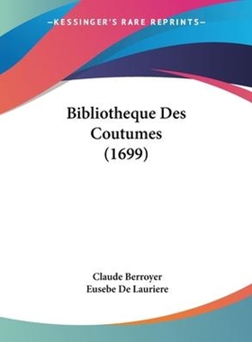 按需印刷Bibliotheque Des Coutumes (1699)[9781104624323]
