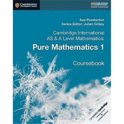 现货 Cambridge International AS & A Level Mathematics: Pure Mathematics 1 Coursebook