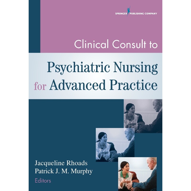 按需印刷不退不换Clinical Consult to Psychiatric Nursing for Advanced Practice[9780826195951]