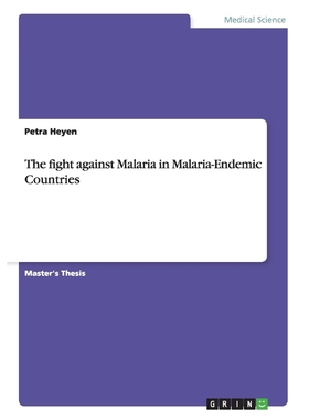 按需印刷The fight against Malaria in Malaria-Endemic Countries[9783640862597]