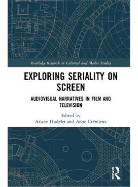 按需印刷Exploring Seriality on Screen:Audiovisual Narratives in Film and Television[9780367491482]