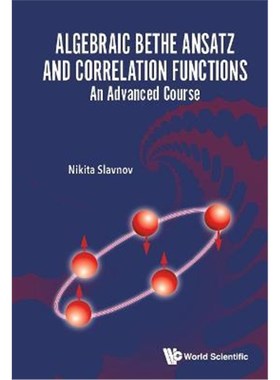 预订Algebraic Bethe Ansatz And Correlation Functions: An Advanced Course
