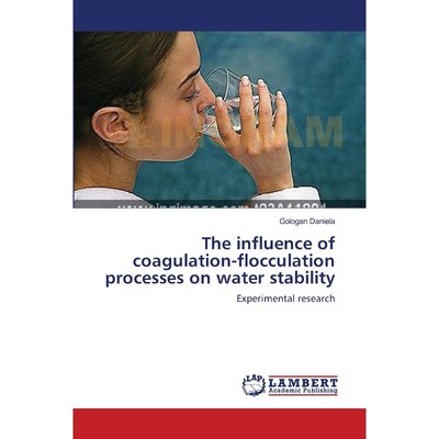 按需印刷The influence of coagulation-flocculation processes on water stability[9783659571770]