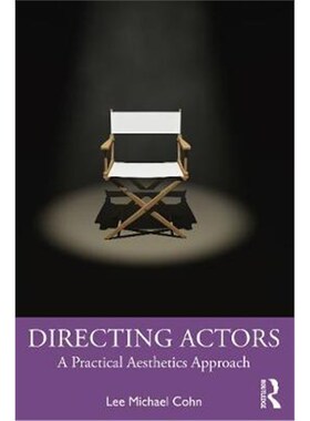 按需印刷不退不换Directing Actors:A Practical Aesthetics Approach[9780367548452]