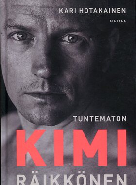 Tuntematon Kimi Raikkonen 莱科宁传记 芬兰语版 芬兰 F1 方程式赛车 揭秘莱科宁 自传体育