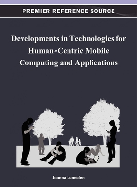 按需印刷不退不换Developments in Technologies for Human-Centric Mobile Computing and Applications[9781466620681]