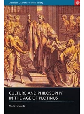 按需印刷Culture and Philosophy in the Age of Plotinus[9780715635636]