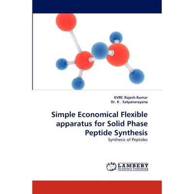 按需印刷不退不换Simple Economical Flexible Apparatus for Solid Phase Peptide Synthesis[9783838336206]