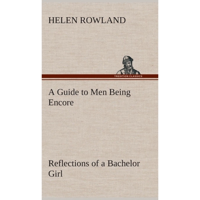 按需印刷A Guide to Men Being Encore Reflections of a Bachelor Girl[9783849516727]