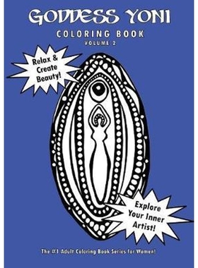 按需印刷Goddess Yoni Coloring Book Volume 2[9780359262038]