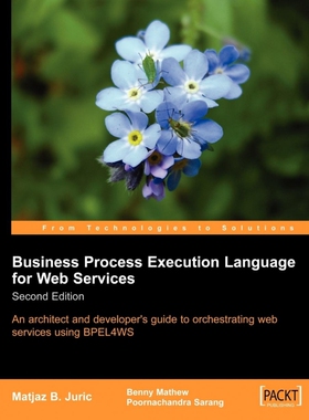 按需印刷不退不换Business Process Execution Language for Web Services 2nd Edition[9781904811817]