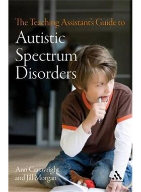 按需印刷不退不换The Teaching Assistant's Guide to Autistic Spectrum Disorders[9780826498120]