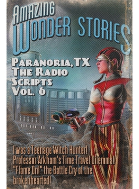 按需印刷Paranoria, TX - The Radio Scripts Vol. 6[9781387027859]