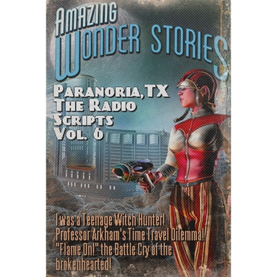 按需印刷Paranoria, TX - The Radio Scripts Vol. 6[9781387027859]