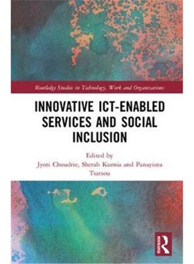 按需印刷不退不换Social Inclusion and Usability of ICT-enabled Services.[9781138935556]