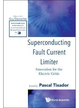 预订Superconducting Fault Current Limiter: Innovation For The Electric Grids[9789813272972]